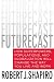 Books : Futurecast: How Superpowers, Populations, and Globalization Will Change the Way You Live and Work