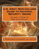 U.S. Army War College Guide To National Security Issues: Theory Of War And Strategy
