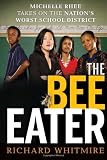 The Bee Eater: Michelle Rhee Takes on the Nations Worst School District