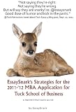 EssaySnark's Strategies for the 2011-'12 MBA Admissions Essays for Tuck School of Business (EssaySnark's Strategies for 2011 Bschool Essays)