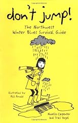 Don't Jump! The Northwest Winter Blues Survival Guide
