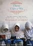 Three Cups of Tea: One Man's Mission to Promote Peace . . . One School at a Time