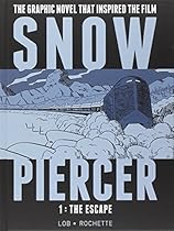Snowpiercer, Vol. 1: The Escape Snowpiercer, Vol. 1: The Escape