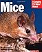 Mice (Complete Pet Owner's Manual)
