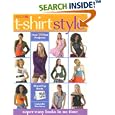 T-Shirt Style: Super-Easy New Looks in No Time (Style)