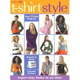 T-Shirt Style: Super-Easy New Looks in No Timeby Gabrielle N. Sterbenz
