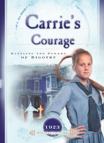 Carrie's Courage: Battling the Forces of Bigotry (Sisters in Time Book 19)