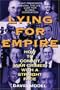 Lying for Empire: How to Commit War Crimes With a Straight Face