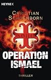 Operation Ismael: Thriller - Christian Schoenborn
