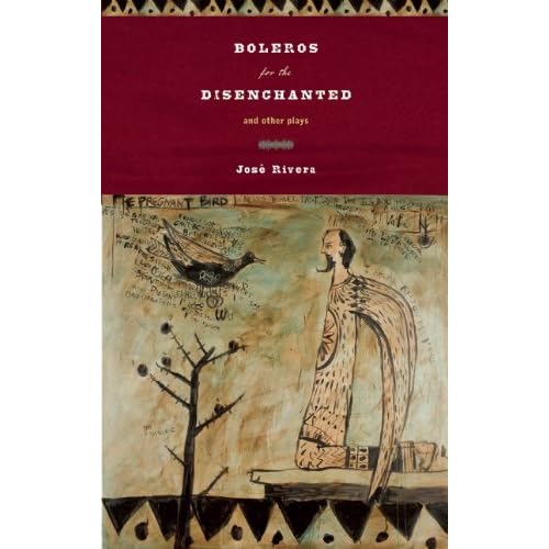 Boleros for the Disenchanted and Other Plays