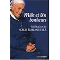 Mille et Un bonheurs : M�ditations de Soeur Emmanuelle