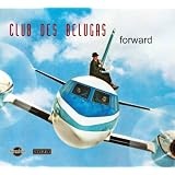 Forwardvon "Club des Belugas"