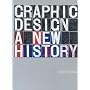 Graphic Design: A New History