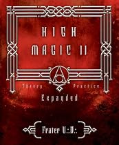 High Magic II: Expanded Theory and Practice