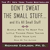 Download Don't Sweat the Small Stuff, and It's All Small Stuff