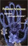 Phénomènes paranormaux : Explications scientifiques ou faits avérés ?