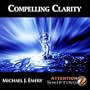 Compelling Clarity - Nlp and Ericksonian Hypnosis for Creating Clarity Regarding Important Situations