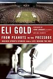  : From Peanuts to the Pressbox: Insider Sports Stories from a Life Behind the Mic