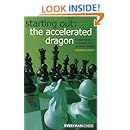 Starting Out: The Accelerated Dragon: Fundamental Coverage Of A Dynamic Sicilian