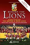 Behind The Lions : playing rugby for the British & Irish Lions