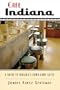 Cafe Indiana: A Guide to Indiana's Down-Home Cafes