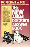 The New Animal Doctor`s Answer Book