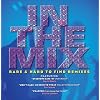 In the Mix: Rare & Hard to Find Remixes