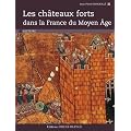 Les ch�teaux forts dans la France du Moyen Age
