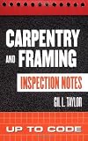 Carpentry and Framing Inspection Notes: Up to Code - 0071448861
