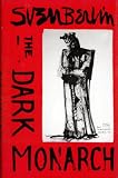The dark monarch : a portrait from within