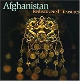 Afghanistan: Rediscovered Treasures
