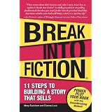 Break Into Fiction: 11 Steps to Building a Story that Sells ~ Dianna Love