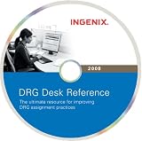 DRG Desk Reference 2008: The Ultimate Resource for Improving MS-DRG Assignment Practices