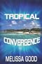 Tropical Convergence