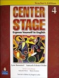 Center Stage 4 Express Yourself in English Teachers Edition with Teachers Resource Disk