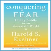 Conquering Fear: Living Boldly in an Uncertain World | [Harold S. Kushner]