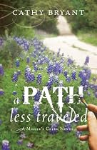 Click to Download Free Kindle Book -> A Path Less Traveled (A Miller's Creek Novel)