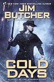 Cold Days: A Novel of the Dresden Files by Jim Butcher