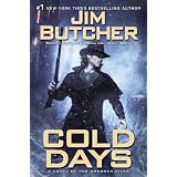 Cold Days: A Novel of the Dresden Files ~ Jim Butcher