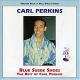 Blue Suede Shoes: Best of Carl Perkins