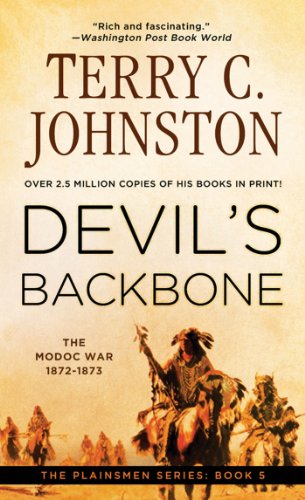 Devil's Backbone: The Modoc War, 1872-3 (The Plainsmen Series)