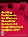 Building Dashboards for Windows SharePoint Services 3.0 using SharePoint Designer 2007 (Wrox Briefs)