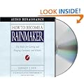 How to Become a Rainmaker: The Rules for Getting and Keeping Customers and Clients