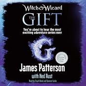 The Gift: Witch & Wizard, Book 2 | James Patterson, Ned Rust