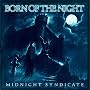 Born of the Night ~ Midnight Syndicate