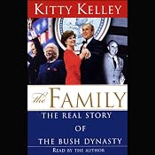 The Family: The Real Story of the Bush Dynasty | [Kitty Kelley]