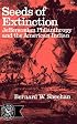 Seeds of Extinction: Jeffersonian Philanthropy and the American Indian (Norton Library)