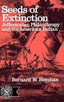 Seeds of Extinction: Jeffersonian Philanthropy and the American Indian (Norton Library)