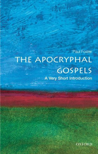 The Apocryphal Gospels: A Very Short Introduction [Paperback] [2009] (Author) Paul Foster