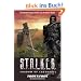 S.T.A.L.K.E.R. - Shadow of Chernobyl: Todeszone. Die offizielle Vorgeschichte zum PC-Horror-Game: Bd 1